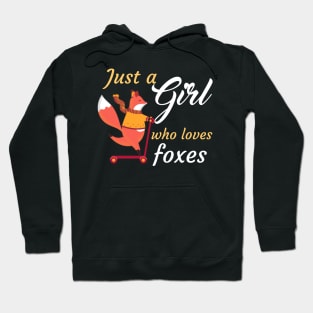 Just A Girl Who Loves Foxes Hoodie